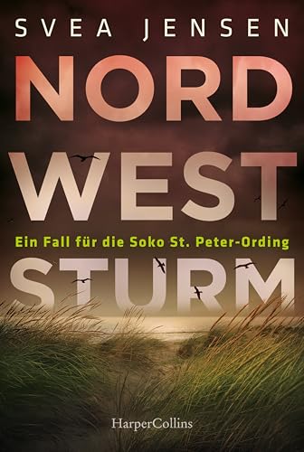 Nordweststurm: Kriminalroman | Von Erfolgsautorin Svea Jensen | Lokalkolorit trifft auf internationale Verstrickungen | Mord an der Nordseeküste (Ein Fall für die Soko St. Peter-Ording, Band 5) von HarperCollins Taschenbuch