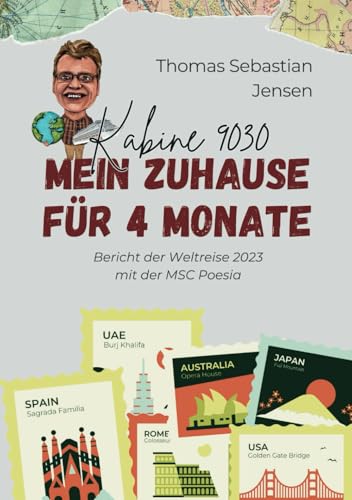 Kabine 9030 - Mein Zuhause für 4 Monate: Bericht der Weltreise 2023 mit der MSC Poesia von Independently published