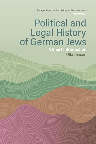 Political and Legal History of German Jews: A Short Introduction (Perspectives on the History of German Jews) von Berghahn Books