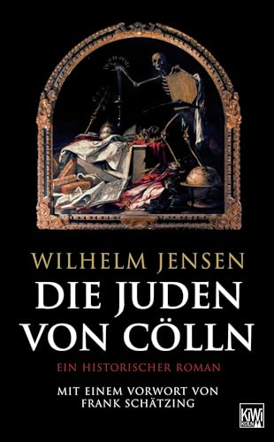 Die Juden von Cölln: Ein historischer Roman
