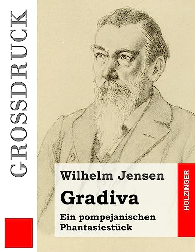 Gradiva (Großdruck): Ein pompejanischen Phantasiestück