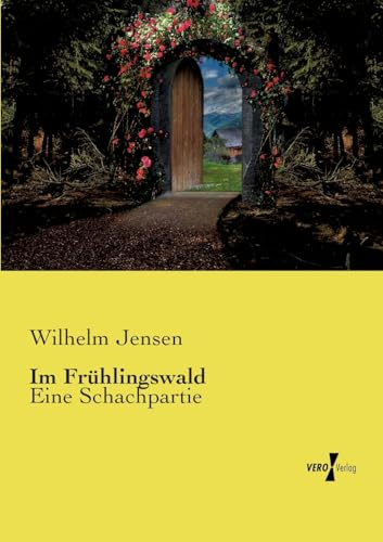 Im Frühlingswald: Eine Schachpartie Im Frühlingswald: Eine Schachpartie von Vero Verlag