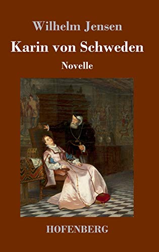 Karin von Schweden: Novelle Karin von Schweden: Novelle