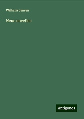 Neue novellen Neue novellen von Antigonos Verlag