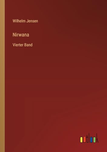 Nirwana: Vierter Band von Outlook Verlag