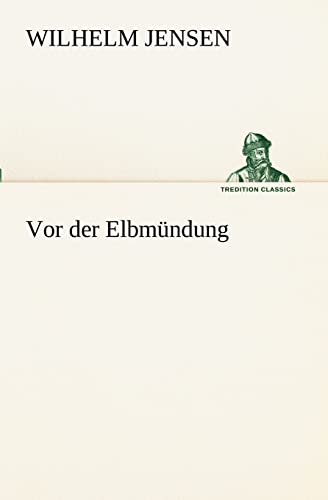 Vor der Elbmündung (TREDITION CLASSICS) von tredition