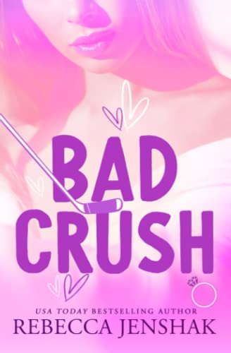 Bad Crush (Campus Nights, Band 2) von Rebecca Jenshak