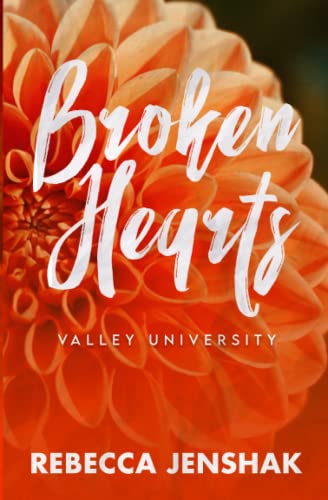 Broken Hearts - Valley University Broken Hearts - Valley University von Independently published