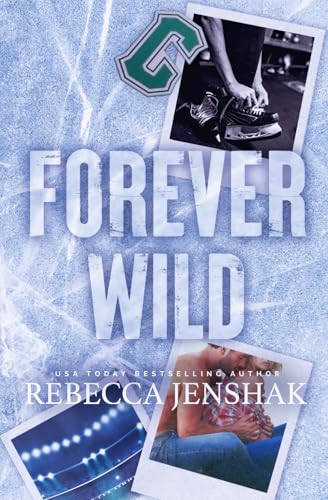 Forever Wild (Wildcat Hockey, Band 5) von Rebecca Jenshak