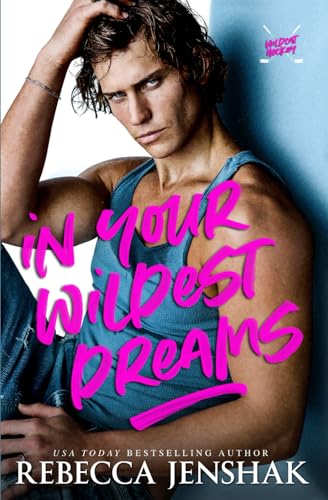 In Your Wildest Dreams (Wildcat Hockey, Band 4)