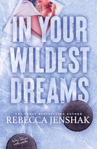 In Your Wildest Dreams: Wenn Träume wahr werden (Wildcat Hockey, Band 4) von Independently published