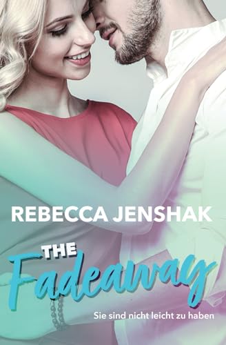 The Fadeaway: Sie sind nicht leicht zu haben (Smart Jocks, Band 2) The Fadeaway: Sie sind nicht leicht zu haben (Smart Jocks, Band 2)