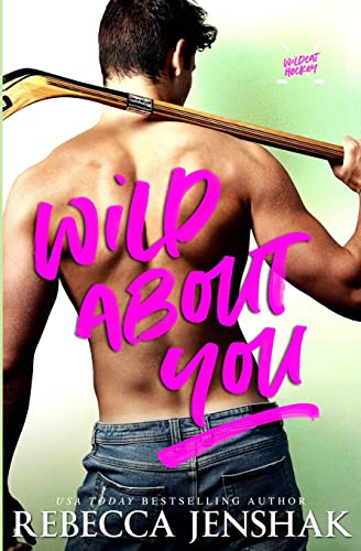 Wild About You (Wildcat Hockey, Band 2)