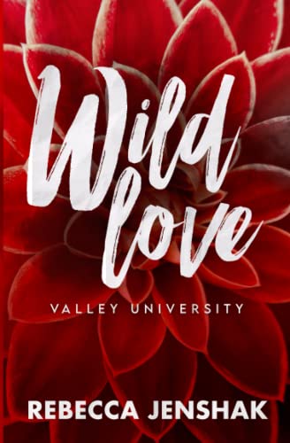 Wild Love - Valley University Wild Love - Valley University