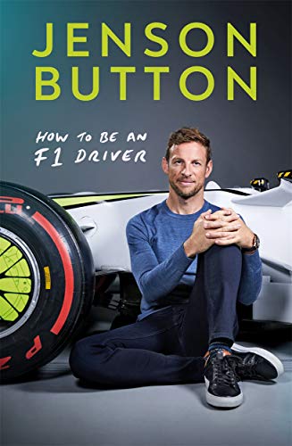 How To Be An F1 Driver: My Guide To Life In The Fast Lane von Blink Publishing