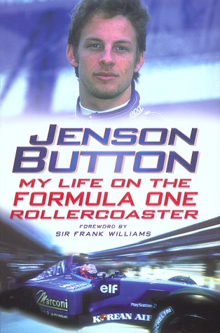 Jenson Button: My Life on the Formula One Roller Coaster: My Turbulent Life in Formula One von Bantam Press