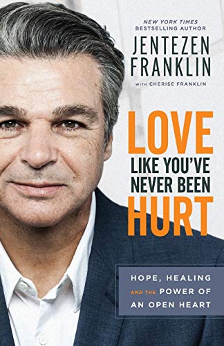 Love Like You've Never Been Hurt: Hope, Healing and the Power of an Open Heart von Baker Books