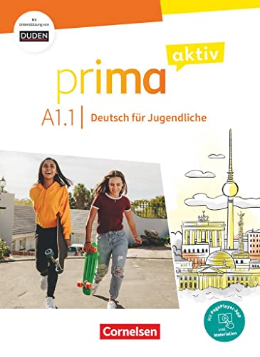 Prima aktiv - Deutsch für Jugendliche - A1: Band 1: Kursbuch - Inkl. PagePlayer-App und interaktiven Übungen von Cornelsen Verlag GmbH