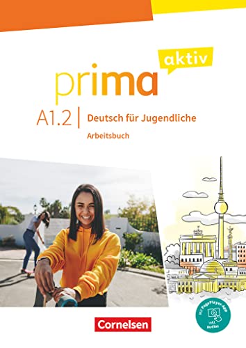 Prima aktiv - Deutsch für Jugendliche - A1: Band 2: Arbeitsbuch - Inkl. PagePlayer-App (Prima aktiv, A1: Band 2) von Cornelsen Verlag GmbH