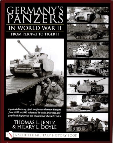 Germany's Panzers in World War II: From Pz.Kpfw.I to Tiger II (Schiffer Book for Collectors)