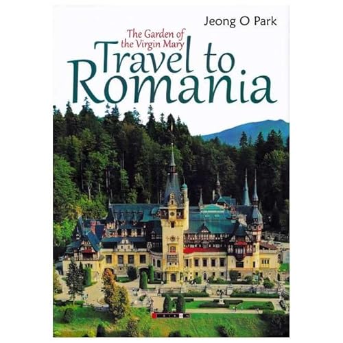 Travel To Romania: The Garden Of Virgin Mary von Eikon