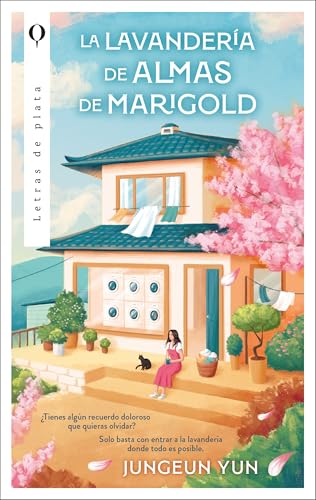La lavandería de almas de Marigold: El best seller coreano que ha vendido más de 250.000 ejemplares (Plata) von Plata