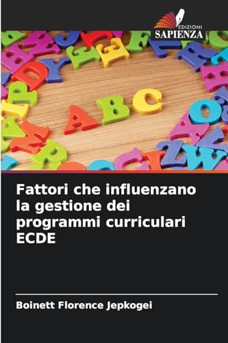 Fattori che influenzano la gestione dei programmi curriculari ECDE von Edizioni Sapienza