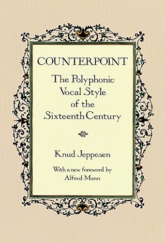 Counterpoint: The Polyphonic Vocal Style of the Sixteenth Century (Dover Books on Music: Analysis) von Dover Publications
