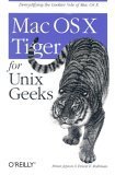 Mac OS X Tiger for Unix Geeks 3e