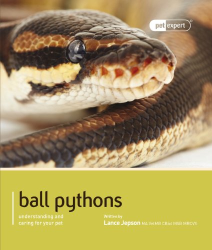 Ball Python (Royal Python): Understanding and Caring for Your Pet (Pet Expert)