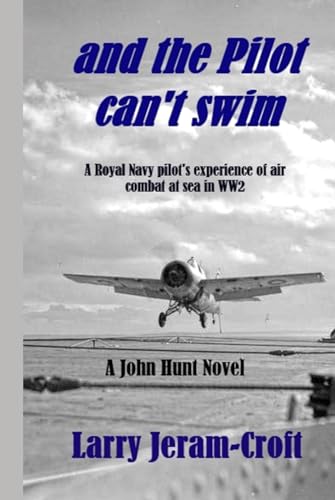 and the Pilot can't swim (John Hunt, Band 2) von Independently published