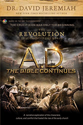 A. D. The Bible Continues: The Revolution That Changed the World