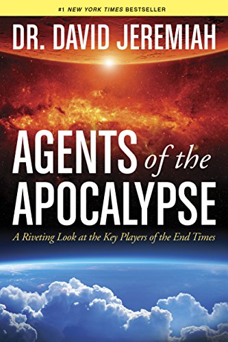 Agents of the Apocalypse: A Riveting Look at the Key Players of the End Times von Tyndale House Publishers