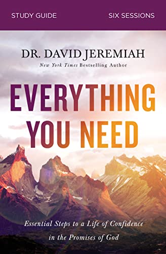 Everything You Need Bible Study Guide: Essential Steps to a Life of Confidence in the Promises of God Everything You Need Bible Study Guide: Essential Steps to a Life of Confidence in the Promises of God von HarperChristian Resources