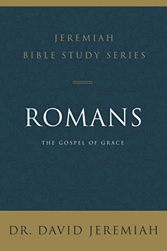 Romans: The Gospel of Grace (Jeremiah Bible Study Series) von Thomas Nelson