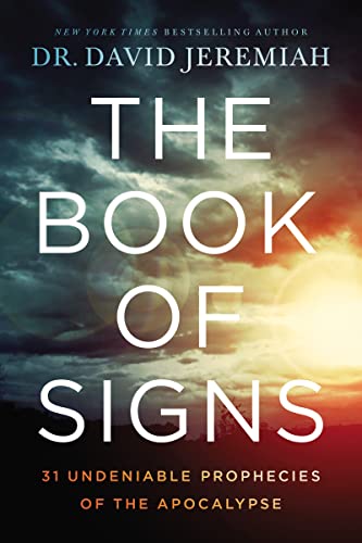 The Book of Signs: 31 Undeniable Prophecies of the Apocalypse von Thomas Nelson