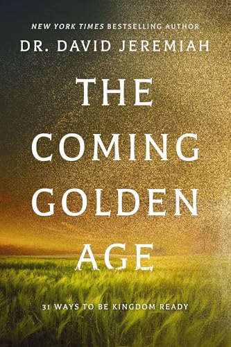 The Coming Golden Age: 31 Ways to be Kingdom Ready The Coming Golden Age: 31 Ways to be Kingdom Ready von Penguin