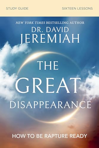 The Great Disappearance Bible Study Guide: How to Be Rapture Ready von HarperChristian Resources