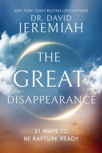 The Great Disappearance: 31 Ways to be Rapture Ready von Thomas Nelson
