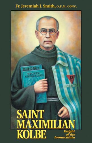St. Maximilian Kolbe: Knight of the Immaculata von Tan Books