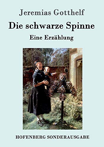 Die schwarze Spinne: Eine Erzählung von Hofenberg