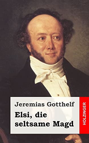 Elsi, die seltsame Magd Elsi, die seltsame Magd