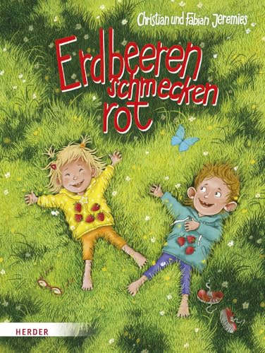 Erdbeeren schmecken rot: Bilderbuch von VERLAG HERDER GMBH