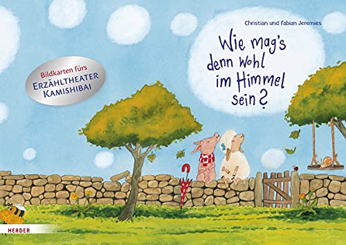 Wie mag's denn wohl im Himmel sein? Bildkarten fürs Erzähltheater Kamishibai von Herder Verlag GmbH