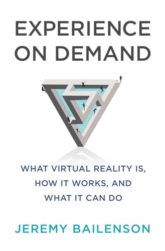 Experience on Demand: What Virtual Reality Is, How It Works, and What It Can Do von W. W. Norton & Company