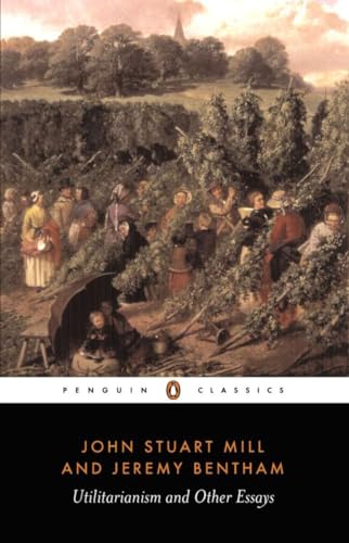 Utilitarianism and Other Essays: Ed. by Alan Ryan (Penguin Classics)