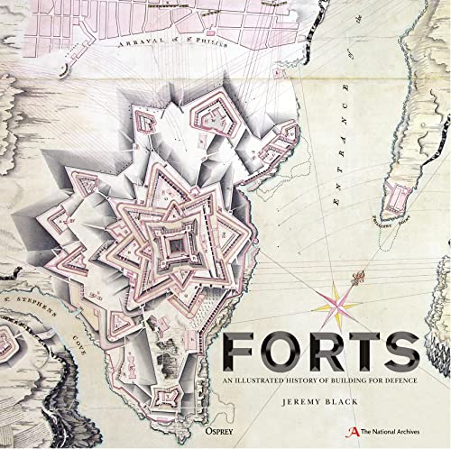 Forts: An illustrated history of building for defence von Osprey Publishing (UK)