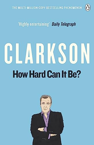 How Hard Can It Be?: The World According to Clarkson Volume 4