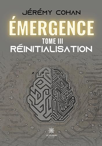 Émergence -Tome III: Réinitialisation von LE LYS BLEU