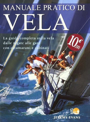 Manuale pratico di vela (Varia) von Il Pirata